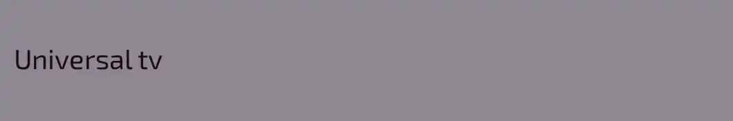 Universal tv